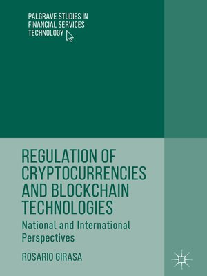 cover image of Regulation of Cryptocurrencies and Blockchain Technologies